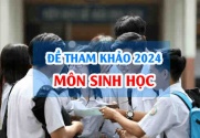 Đề tham khảo môn Sinh 2024 thi tốt nghiệp THPT